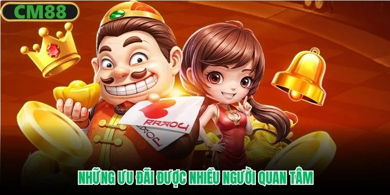 Những ưu đãi được nhiều người quan tâm